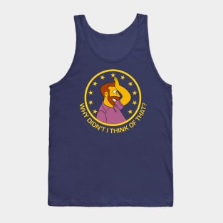 Hank Scorpio Why Didn't I Think of That? Tank Top